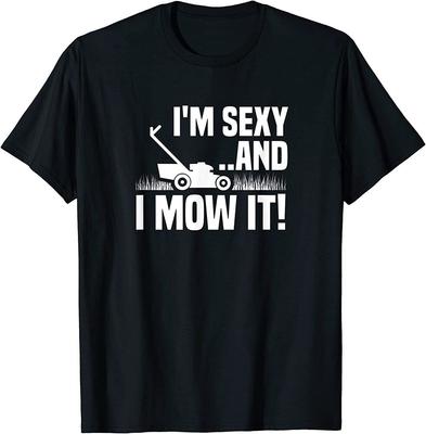 Ik ben sexy en ik maai het grasmaaien grappig tuinieren unisex T-shirt