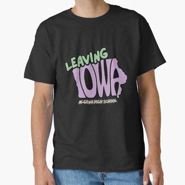 

Leaving Iowa (Black Background) Classic T-Shi T-Shirt Made in US/AUS Size S-2XL Unisex T-Shirt XXXXL