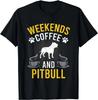 Weekends Coffee And Pitbull Dog Lover Gift Unisex T-Shirt