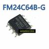 5pcs Original FM24C64B-G FM24C64B-GTR SOP8 FM24C64-G FM24C64BG-8 Original Ferroelectric Memory Chip SOP,