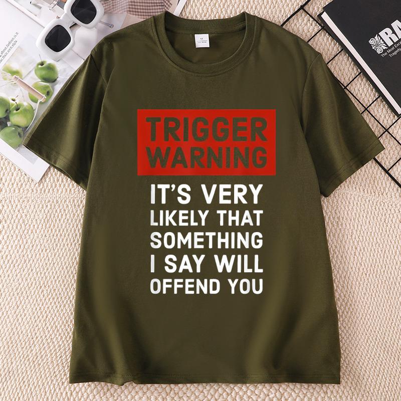 Summer T Shirts Unisexs Unisexs T Shirt Trigger Warning Humorous Printed TShirt Round Neck Loose Fit Tshirt Short Sleeve