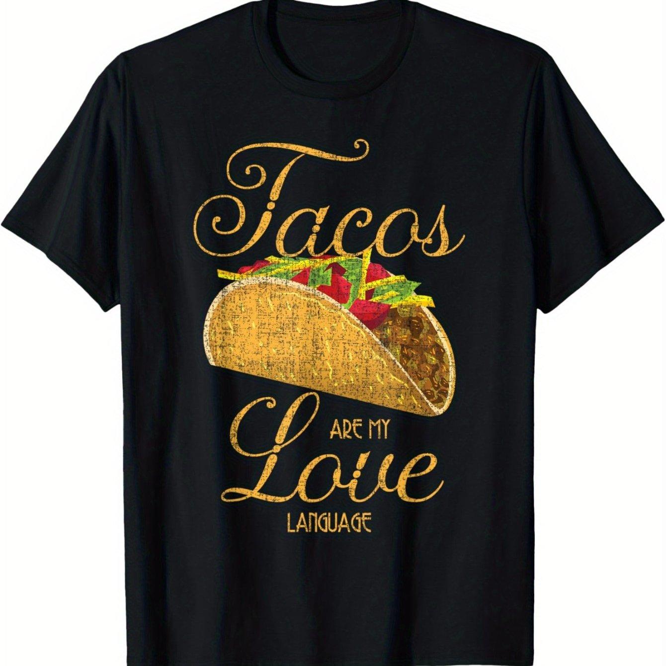 Tacos Are My Love Language Graphic Tee Funny Mexican Food Short Sleeve Casual Daily T-Shirt S