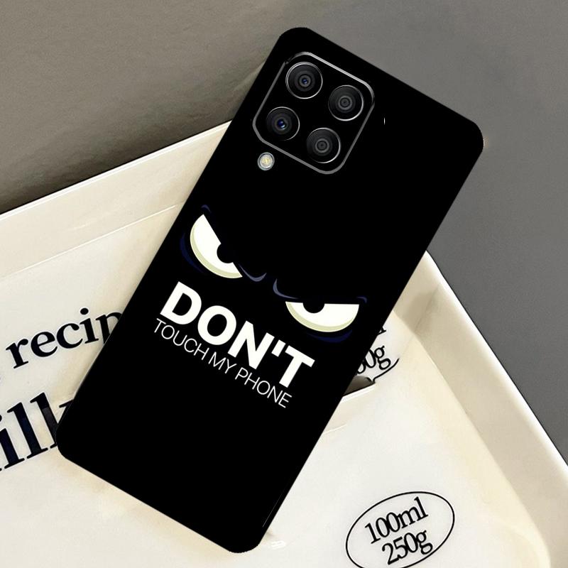Do Not Touch My Phone Case For Samsung Galaxy M14 M34 M54 M56 M16 M36 M13 M15 M35 M55 M11 M31 M53 M51 M12 M32 M52