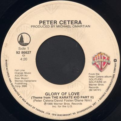 7inch Record PETER CETERA (CHICAGO) - Glory Of Love (Theme From The Karat 9286627 WARNER BROS. 1986 Canada Pop Used