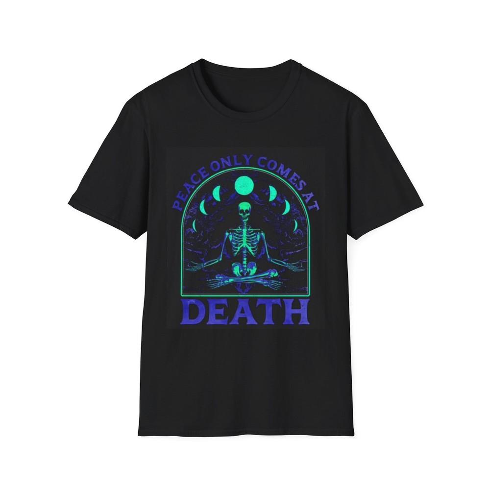 Peace only Comes At Death Graphic T Shirt Unisex Softstyle T-Shirt 4XL