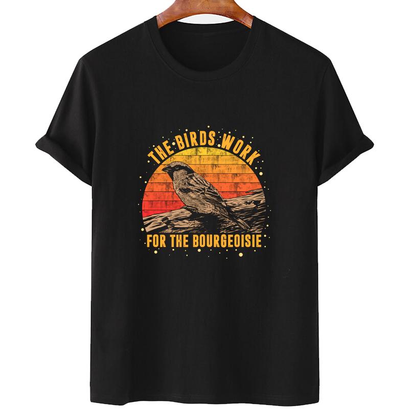 the birds work for the bourgeoisie shirt