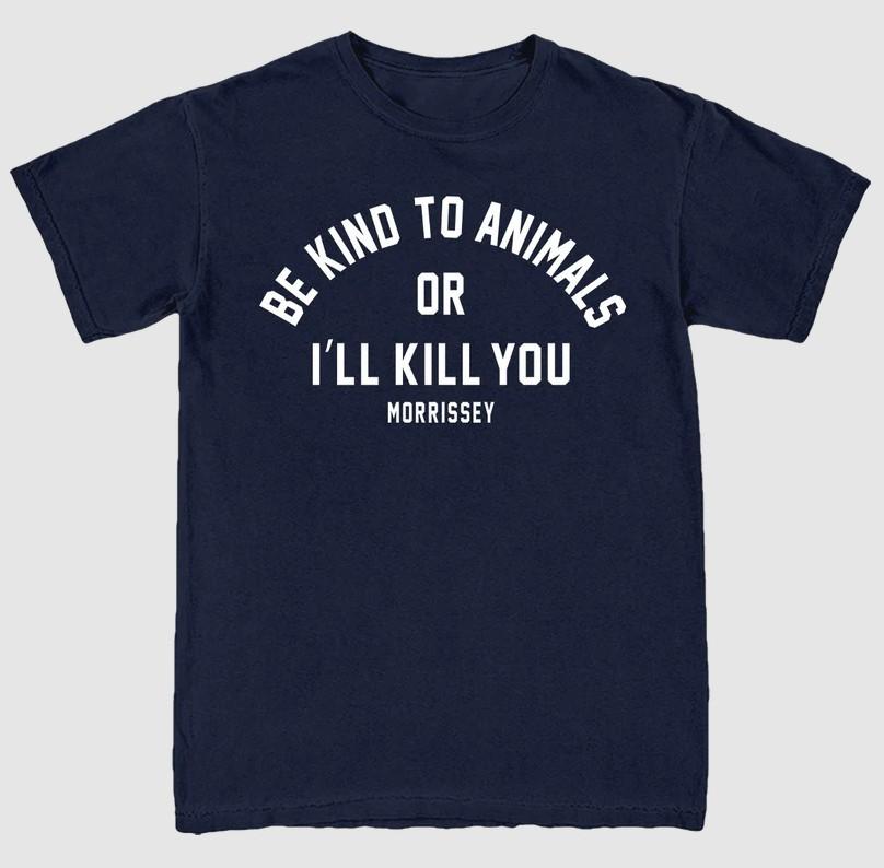 Morrissey Be Kind to Animals Tee - Navy Size S-5XL Unisex T-Shirt S