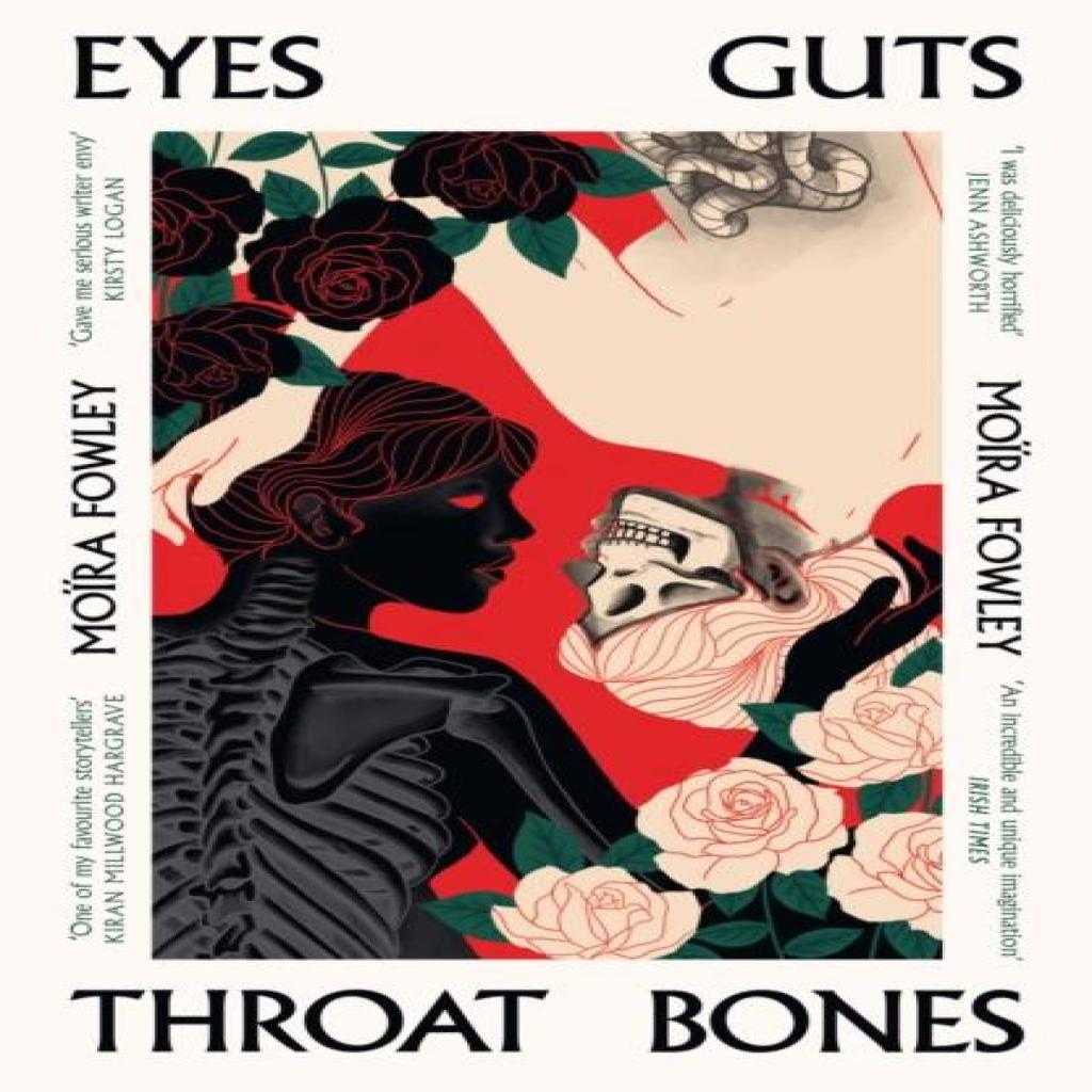 Eyes Guts Throat Bones by Moira Fowley Paperback Book 9781399600521