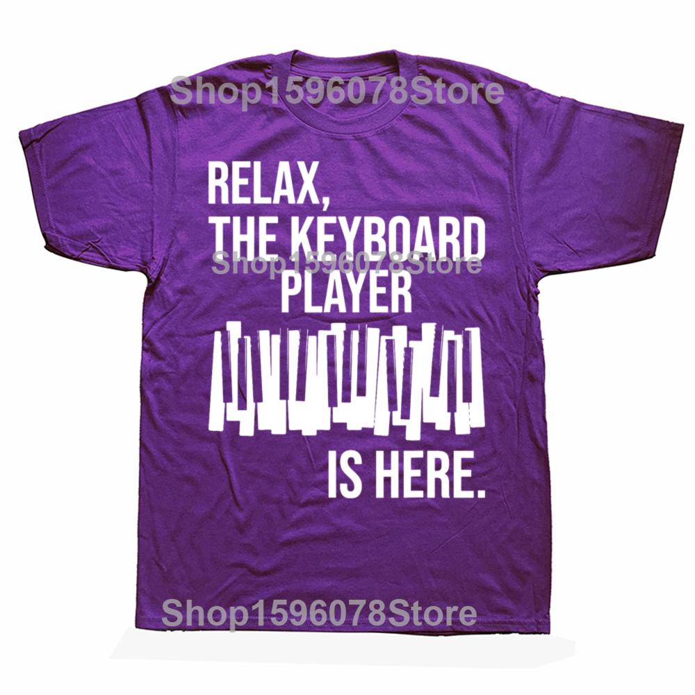 

Funny Relax The Keyboard Player Is Here Keyboardist Keyboarder Men Clothing T Shirts Cotton Short Sleeve Oversized Tshirt Tops 4XL