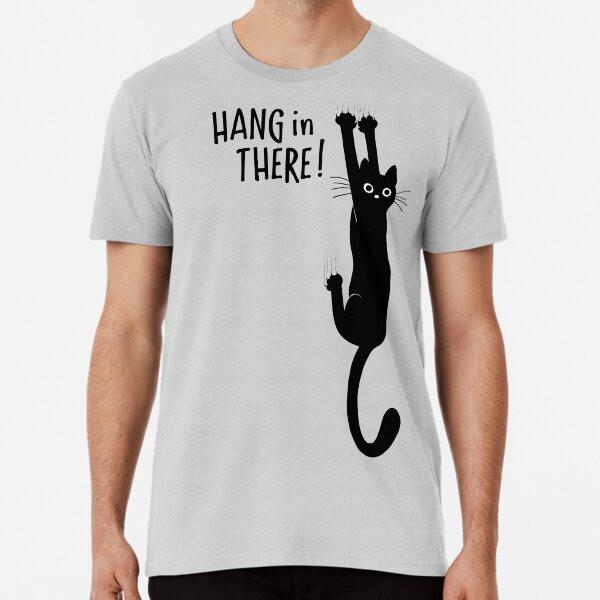Funny Black Cat Hanging On - Hang in There! T-Shirt S-5XL Best T-Shirt