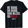 Be Good Do Good God Bless Go Bills T-Shirt  Unisex T-Shirt
