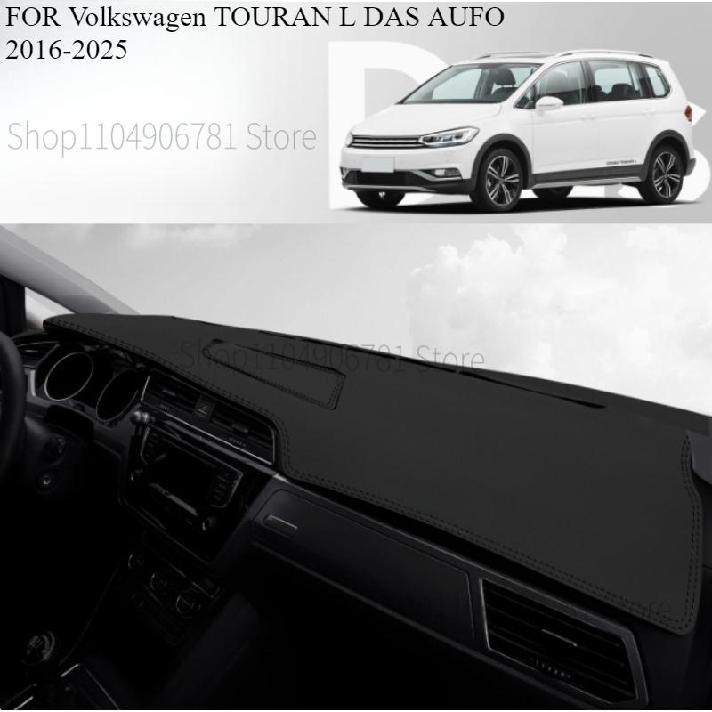 FOR Volkswagen TOURAN L DAS AUFO 2016-2025 Car Dash Mat Dashmat Dashboard  Cover Sun Shade Dash Board Cover Carpet  Accessories
