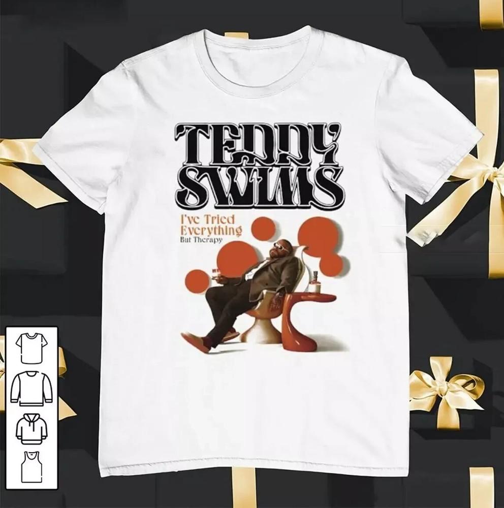 Teddy Swims I ve Tried Everything But Therapy Tour 2024 T-Shirt S-4XL Unisex T-Shirt XXXXL