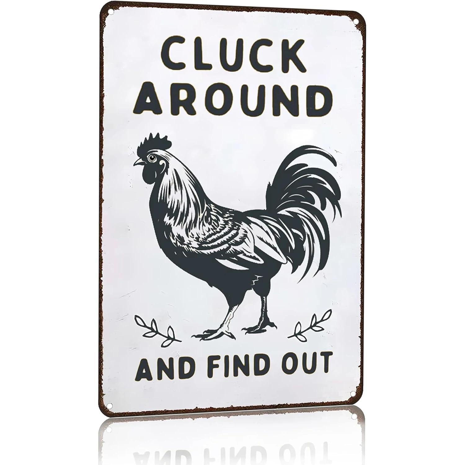1pc Funny Chicken Gifts Chicken Cluck Around and Find Out Tin Sign for Home Farm Chicken Coop Farmhouse Kitchen Garden Decor 20x30cm（7.8x11.8inch）