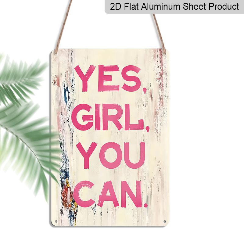 2D Flat, 1pc Yes, Girl, You Can Aluminium Metal Wall Decor Sign - 8 x12 Pink Inspirational Quote Decor, Rustic Wood Grain Feminist Wall Art 20*30cm