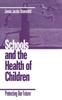 Kniha Schools and the Health of Children : Protecting Our Future