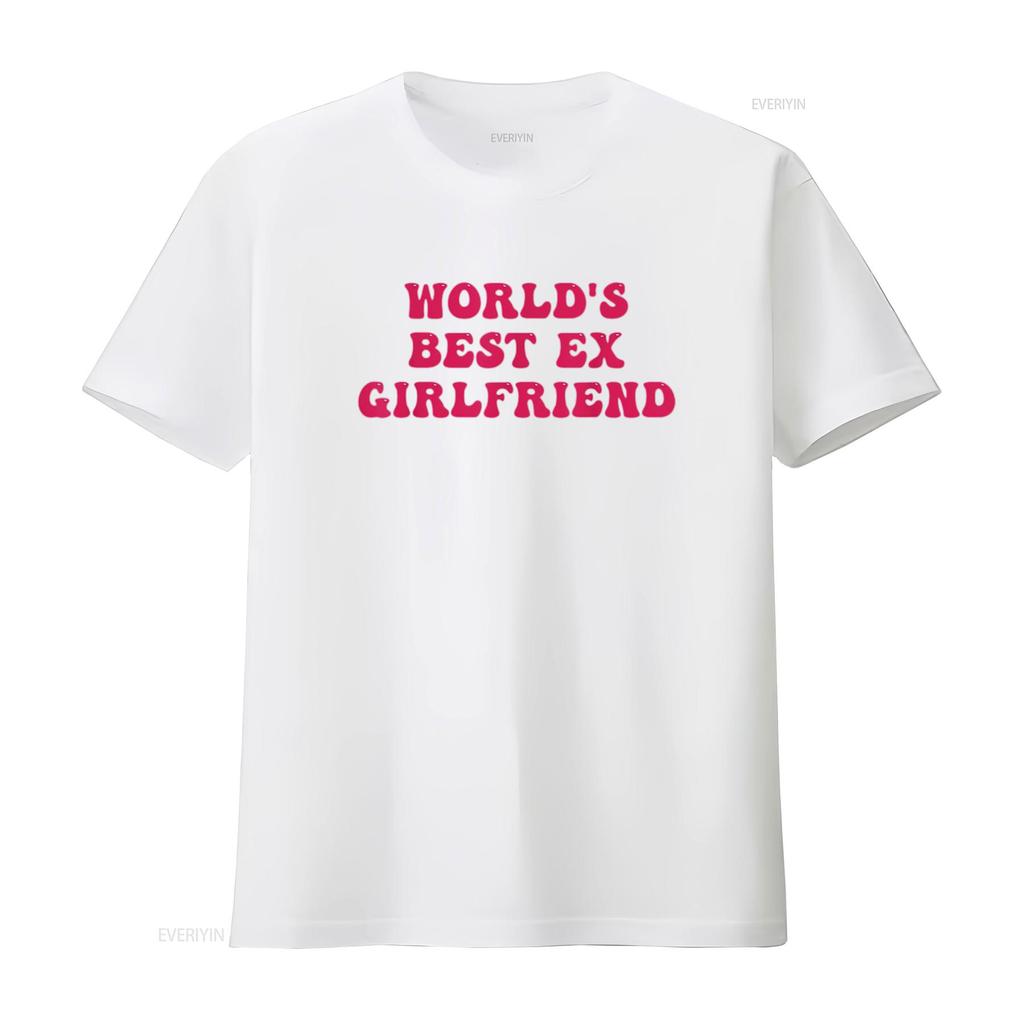 World S Best Ex Girlfriend Funny Trendy Gf Women Girls T Shirt vintage Washed Soft Top For Everyday Wear Breathable Stylish