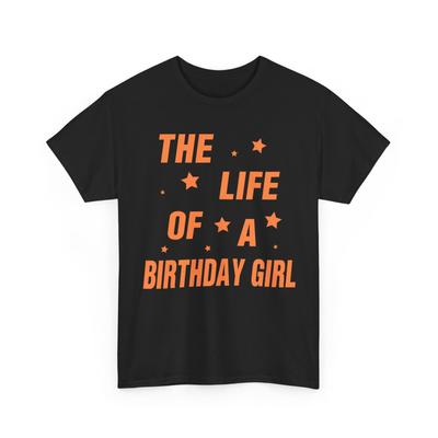 The Life of A Birthday Girl T-Shirt, Birthday Girl Party Shirt