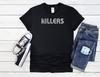 26 The Killers T-Shirt Rock Band Music Men Women Unisex Shirt Hoodie Baseball 4181 Unisex T-Shirt