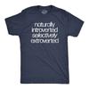 Mens Naturally Introverted Selectively Extroverted T Shirt Funny Loner Introvert