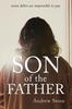 Son of the Father by Andrew Stone Paperback Book 9781620208663