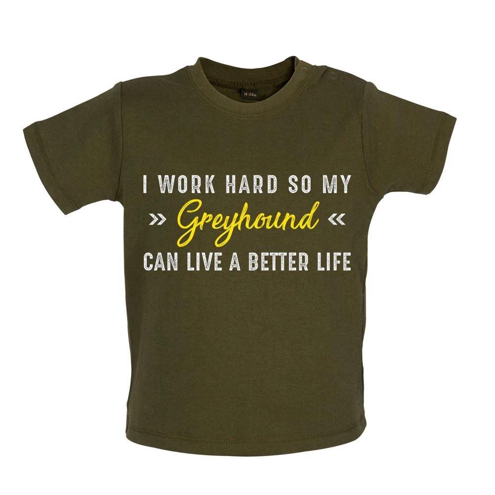 

I Work Hard For My Greyhound - Baby T-Shirt / Babygrow - Dog Dogs Puppy Love 100