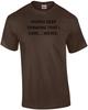 PEOPLE KEEP THINKING THAT I CARE....WEIRD. Shirt