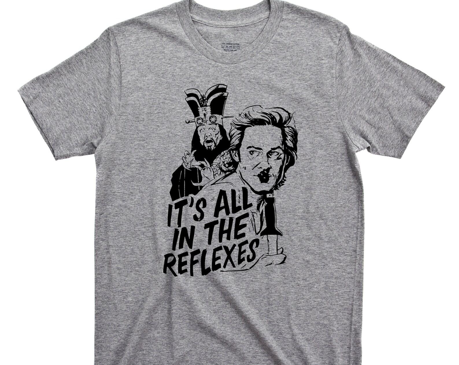It s All In The Reflexes T Shirt - Jack Burton Lo Pan Big Trouble In Little China Graphic TShirt 4XL
