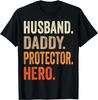 Husband Daddy Protector Hero Mens Fathers Day Father Funny Gift Unisex T-Shirt