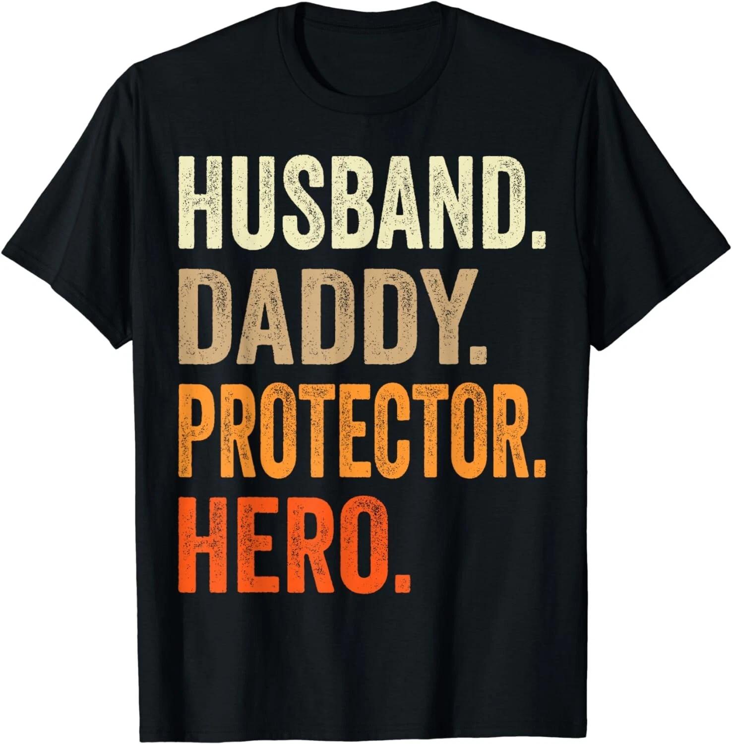 Husband Daddy Protector Hero Mens Fathers Day Father Funny Gift Unisex T-Shirt 2XL