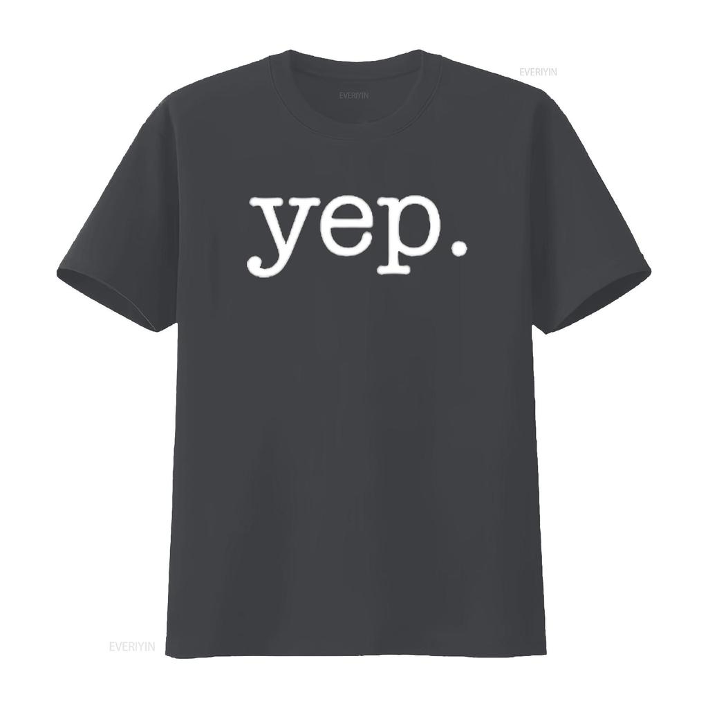 Yep T Shirt Funny Sarcastic Minimalist Design Kids Black vintage Washed homme Stylish graphic Casual Top For Everyday Wear Soft