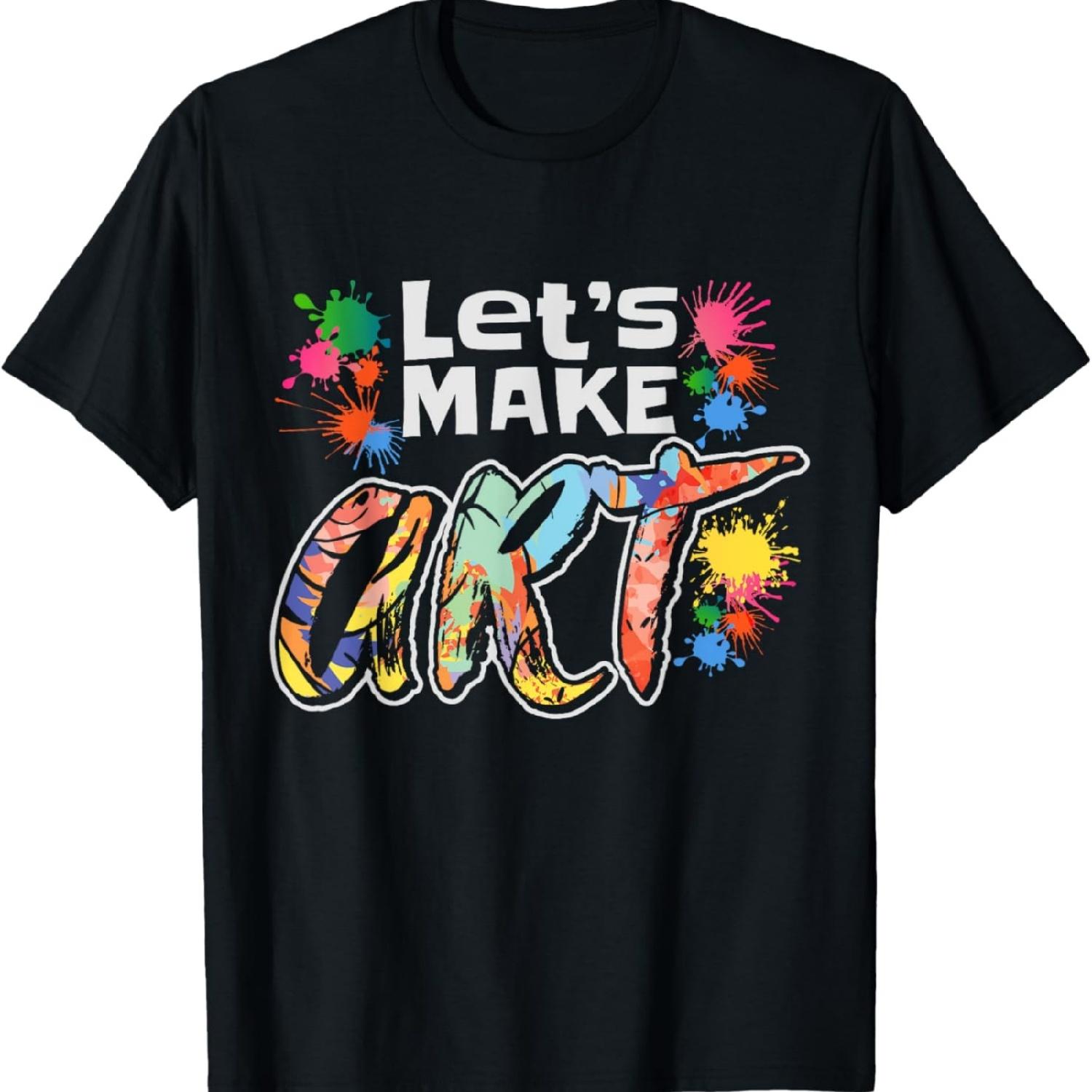 Lets Make Art Colerful Artists Design Painter Art Teacher T-Shirt XXXXXL разноцветный