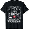 Arias Name Its A Arias Thing You Wouldn't Understand T-Shirt