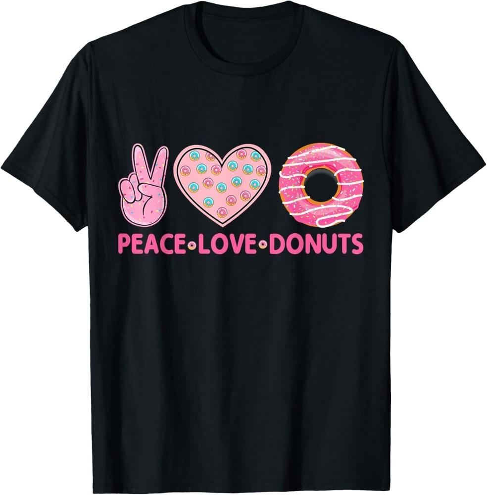 

Funny Doughnut Donut Lover - Peace Love Donuts Themed Gift Unisex T-Shirt 4XL