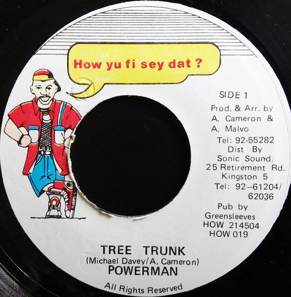 

7inch Record POWERMAN DANNY BROWNE DEAN FRAS Tree Trunk HOW019 How Yu Fi Sey D 1994 Jamaica Reggae Ska Dub Used