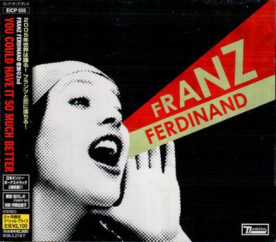 CD FRANZ FERDINAND - You Could Have It So Much Better EICP555 Domino 2005 Japan ObiRock Gebraucht