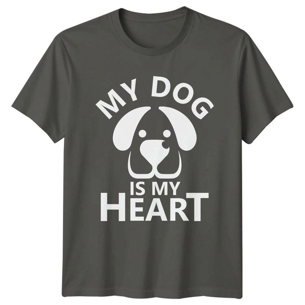 My Dog Is My Heart TShirt Dog Lovers Dogs Birthday Gift For Him And Her S
