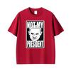 Not My President Benjamin Netanyahu Tshirt Unisexs Unisex Summer Fashion Humor T Shirt Oversized Casual Cotton Streetwear T Shirts
