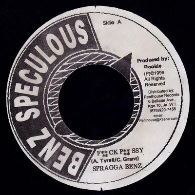 7inch Record SPRAGGA BENZ - F*ck P*ssy NONE Benz Speculous 1999 Jamaica Reggae, Ska & Dub Used
