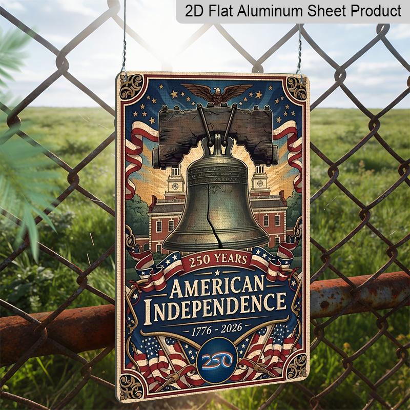 2D Flat Decorative 8×12 Inch Aluminum Plaque Metal Sign | 250 Years American Independence (1776-2026): Liberty Bell, Bald Eagle & US Flag; Honor