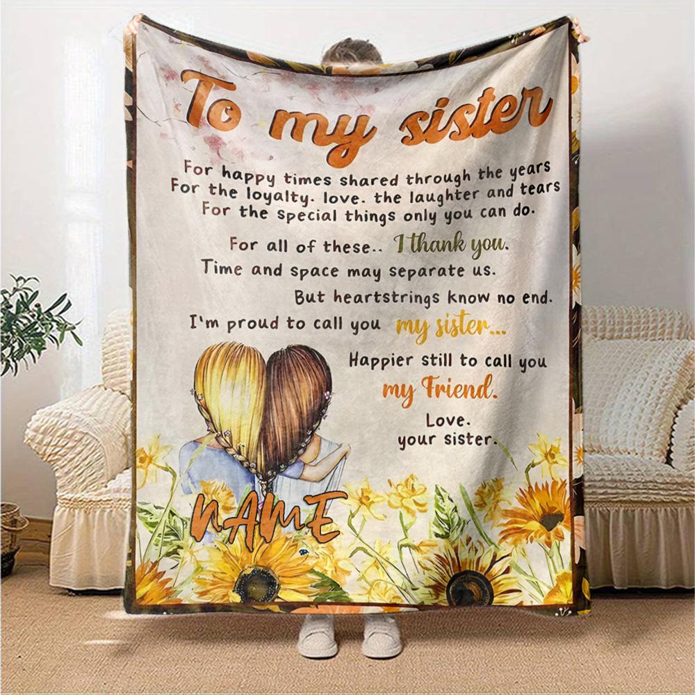 To My Sister Love And Friendship Throw Customizable Blanket Personalized Text Ultrasoft For Sofa Couch Office Bed Picnics Four Seasons Universal
