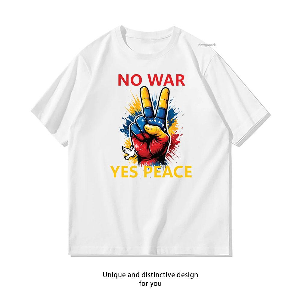 No War Yes Peace Supporter Venezuela Flag Anti Wars Tshirt Woman Man Casual Cotton Graphic T Shirts Creative Streetwear