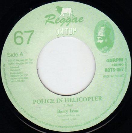 

7inch Record BARRY ISSAC Police In Helicopter ROTS067 Reggae On Top 2010 UK Reggae Ska Dub Used