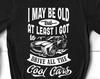I May Be Old, Vintage Cars, Funny Dad Birthday Shirt, Aged To Perfection, Limited Edition, Husband Birthday Tee, Best Dad Gift from Daughter