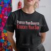Protect Your Daughter Educate Your Son T Shirts Unisex Feminist Tee Shirt Femme Empowerunisext Feminism Tshirt Huunisex Rights