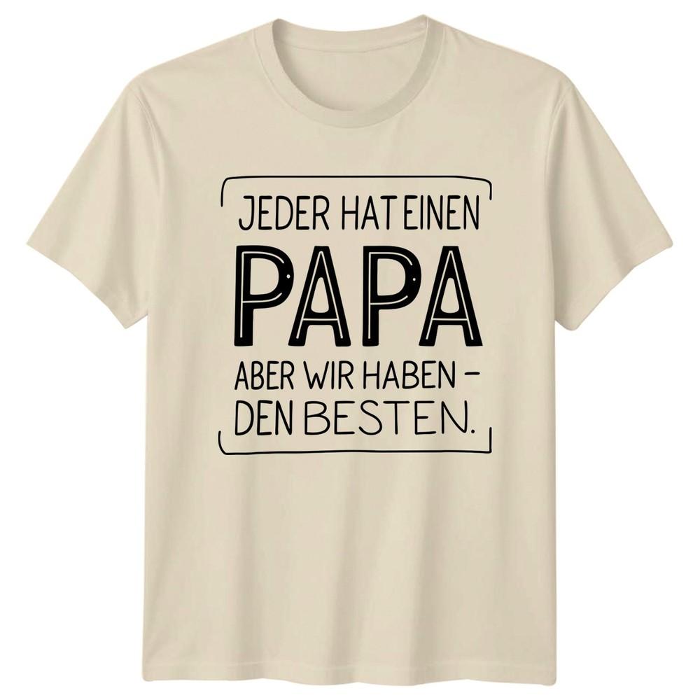 Jeder Hat Einen Papa Aber Unisexs TShirt GerUnisex Father Family Fathers Day Gift