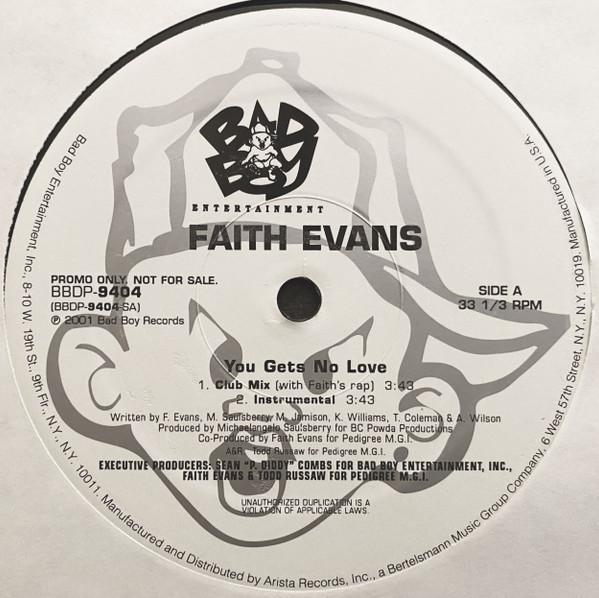 

12-дюймовая пластинка FAITH EVANS - You Gets No Love BBDP9404 Bad Boy Enterta 2001 US Рэп и хип-хоп/R&B Б/У