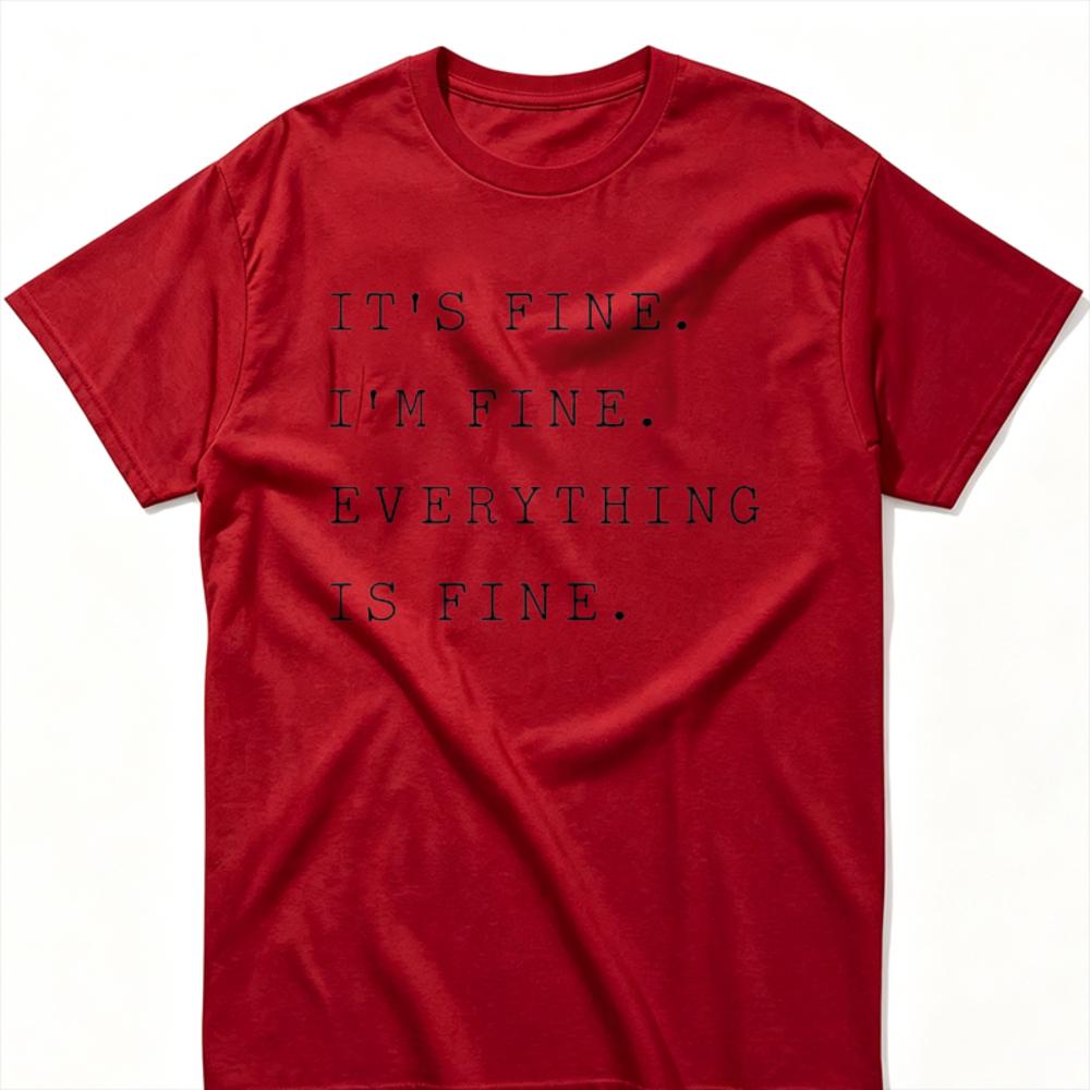 Funny Meme T‑Shirt It's Fine I'm Fine Everything Is Fine Letter Print Tees Crew Neck Short Sleeve Cotton Tops Casual Streetwear