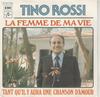 7inch Record TINO ROSSI  La Femme De Ma Vie  Tant Quil Y A 2C00614503 Columbia 1977 France Pop Used
