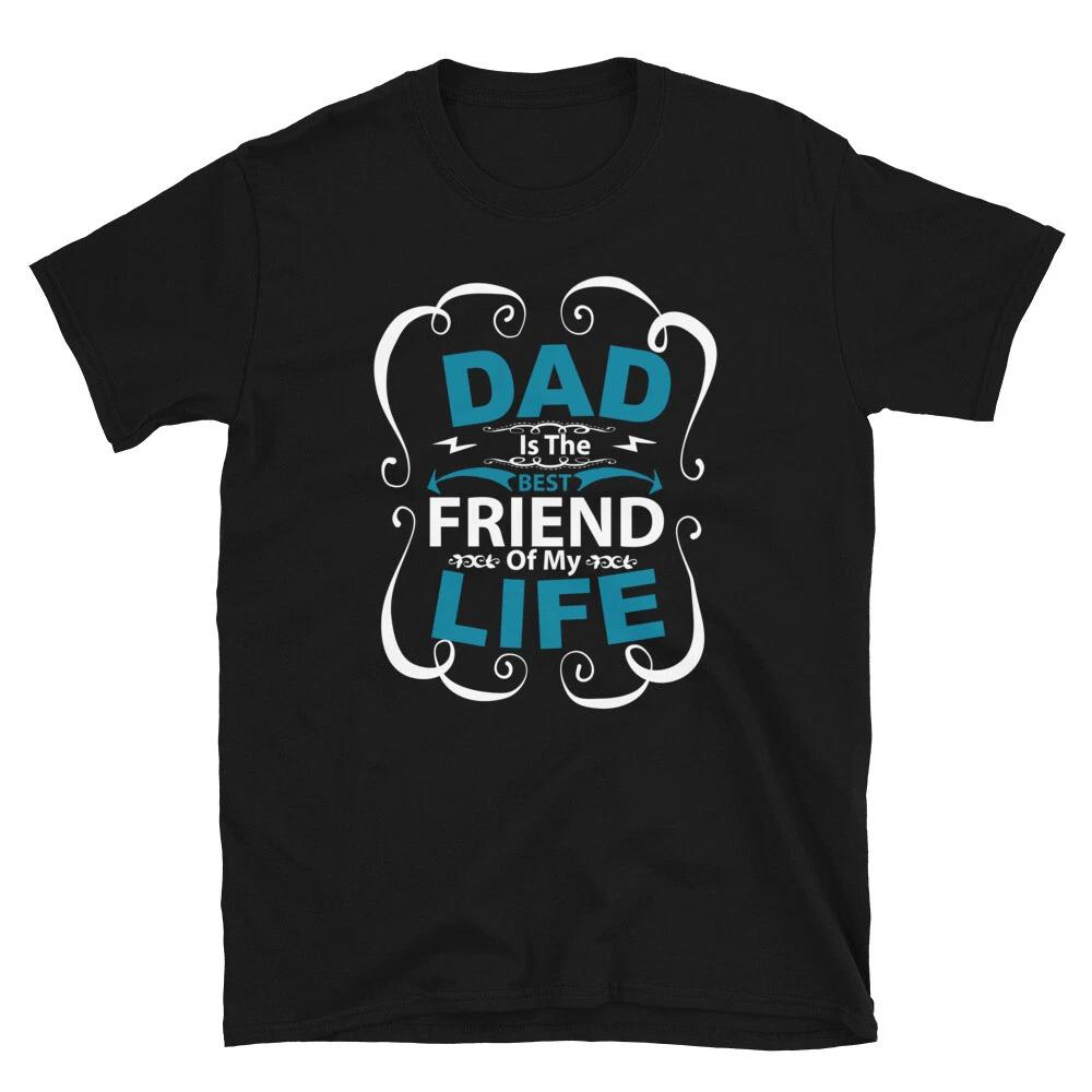 Dad Is My Best Friend Gift For Dad Father s Day T-Shirt XL